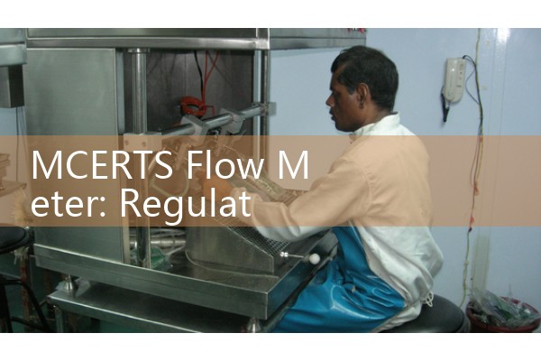 MCERTS Flow Meter: Regulatory Environmental Compliance Certification for Wastewater